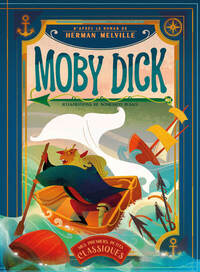 Moby Dick - D'après le roman de Herman Melville - Mes premiers petits classiques