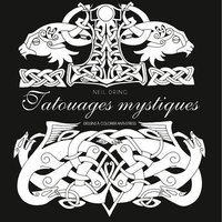 TATOUAGES MYSTIQUES - DESSINS A COLORIER ANTI-STRESS