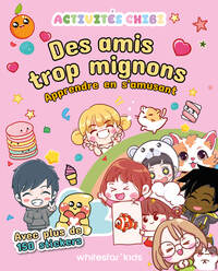 Activités Chibi - Des amis trop mignons - Apprendre en s'amusant
