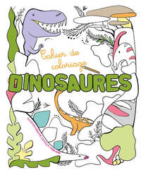 Cahier de coloriage - Dinosaures