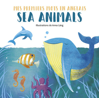 Sea animals - Mes premiers mots en anglais