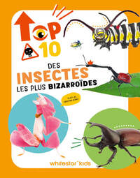 Top ten des insectes les plus bizarroïdes