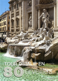 TOUR D'ITALIE EN 80 MERVEILLES