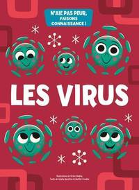 LES VIRUS - N'AIE PAS PEUR, FAISONS CONNAISSANCE !