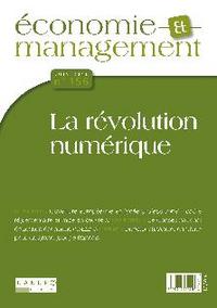ECONOMIE ET MANAGEMENT N 156 JUIN 2015 LA REVOLUTION NUMERIQUE