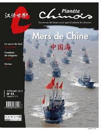 PLANETE CHINOIS 25 : MERS DE CHINE