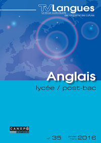 TVLANGUES ANGLAIS LYCEE / POST-BAC N 35 JANVIER 2016