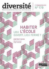 DIVERSITE 179 : HABITER L'ECOLE : LIEU OUVERT, LIEU FERME ?