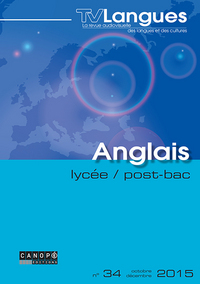 TV LANGUES ANGLAIS LYCEE / POST-BAC N 34 OCTOBRE 2015