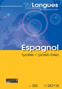 TVLANGUES ESPAGNOL LYCEE  POST-BAC N 36 AVRIL 2016