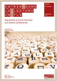 Entrer dans la lecture en FLS - apprendre à lire le français aux élèves allophones