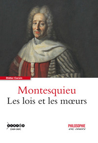 Montesquieu - les lois et les moeurs