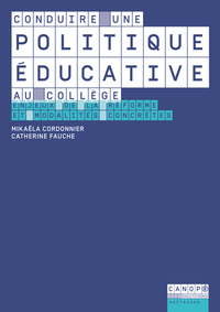 Conduire une politique éducative au collège - enjeux de la réforme et modalités concrètes