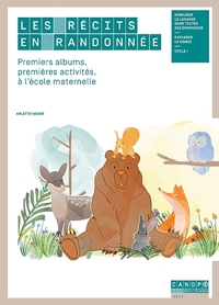 Les récits en randonnée - premiers albums, premières activités, à l'école maternelle
