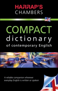 Harrap's Chambers Compact dictionary of contemporary English