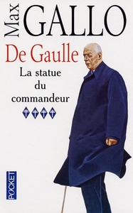 DE GAULLE - TOME 4 LA STATUE DU COMMANDEUR - VOL04