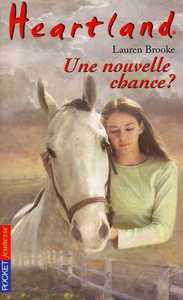 Heartland - tome 3 Une nouvelle chance ?