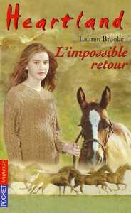 Heartland - tome 5 L'impossible retour