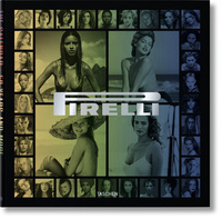PIRELLI. THE CALENDAR. 50 YEARS AND MORE - EDITION MULTILINGUE