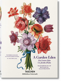 A GARDEN EDEN. MASTERPIECES OF BOTANICAL ILLUSTRATION - EDITION MULTILINGUE