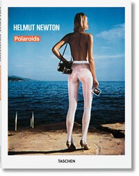 HELMUT NEWTON. POLAROIDS - EDITION MULTILINGUE