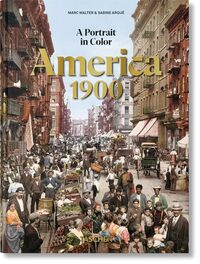 AMERICA 1900. A PORTRAIT IN COLOR - 45TH ED.