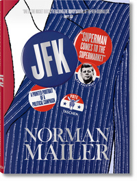 Norman Mailer. JFK. Superman débarque au supermarché