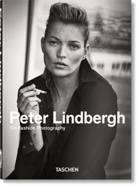 PETER LINDBERGH. ON FASHION PHOTOGRAPHY. 40TH ED. - EDITION MULTILINGUE