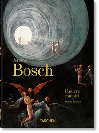 Hieronymus Bosch. The Complete Works. 40th Ed.