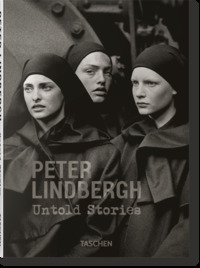 PETER LINDBERGH. UNTOLD STORIES