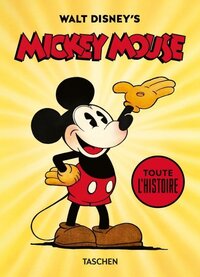 Walt Disney's Mickey Mouse. Toute l’histoire. 40th Ed.