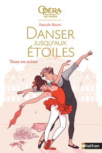 Danser jusqu'aux étoiles - tome 2 Tous en scène