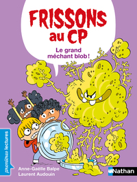 FRISSONS AU CP : LE GRAND MECHANT BLOB !