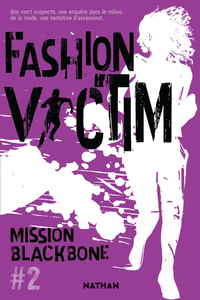 MISSION BLACKBONE - TOME 2 FASHION VICTIM - VOL02