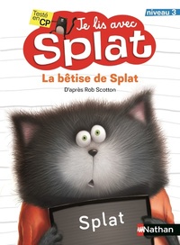 Je lis avec Splat - La bêtise de Splat Niveau 3