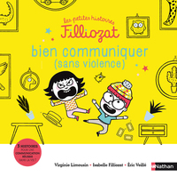 Les petites histoires Filliozat - Bien communiquer (sans violence)