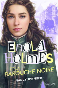 ENOLA HOLMES ET LA BAROUCHE NOIRE - VOL07