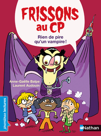 FRISSONS AU CP - RIEN DE PIRE QU'UN VAMPIRE