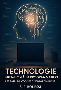 Technologie : Initiation à la Programmation. Les bases du code et de l'algorithmique