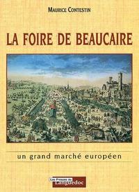 FOIRE DE BEAUCAIRE, UN GRAND MARCHE EUROPEEN