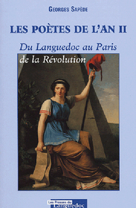Les poètes de l'an II - du Languedoc au Paris de la Révolution
