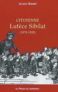 Citoyenne Lutèce Sibilat - 1879-1939