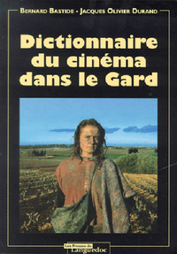 Dictionnaire du cinéma dans le Gard