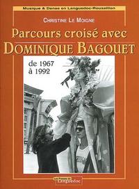 Parcours croisé avec Dominique Bagouet de 1967 à 1992