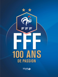 FFF - 100 ans de passion