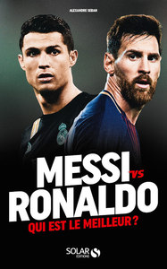 Messi VS Ronaldo - Qui est le meilleur ?