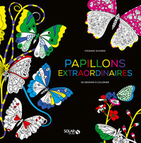 Papillons extraordinaires - 55 dessins à colorier