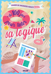 Cahier de vacances Summer time - Teste ta logique 2026