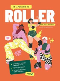 ROLLER - VIS TA MEILLEURE VIE