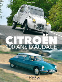 Citroën - 100 ans d'audace